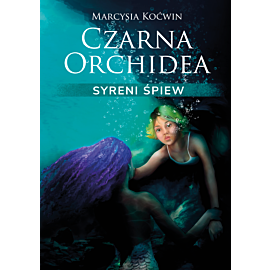 Czarna Orchidea. Syreni Śpiew (e-book)