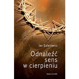 Odnaleźć sens w cierpieniu