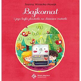 Bajkomat i jego bajki plasterki na dziecięce rozterki