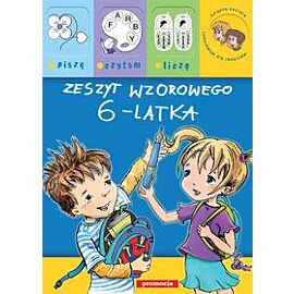 Zeszyt wzorowego 6-latka piszę czytam liczę