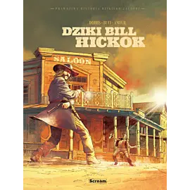Prawdziwa historia Dzikiego Zachodu - Dziki Bill Hickok