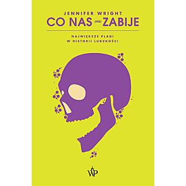 Co nas (nie) zabije