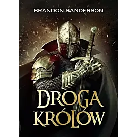 Droga Królów. Seria Archiwum burzowego światła. Tom 1