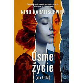 Ósme życie (dla Brilki). Tom 1