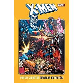 X-Men. Punkty zwrotne - Masakra mutantów