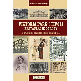 Viktoria Park i Tivoli. Restauracje-ogrody
