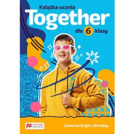 Together Książka ucznia szkoła podstawowa klasa 6