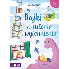 Bajki do tulenia i wytchnienia