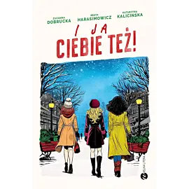 I ja ciebie też!