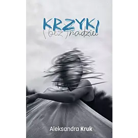 Krzyki (bez)nadziei