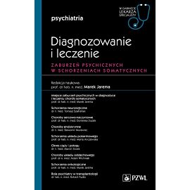 Zaburzenia psychiczne w schorzeniach somatycznych. Diagnozowanie i leczenie