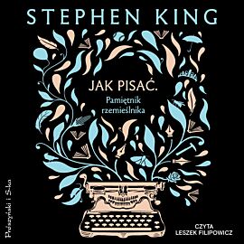 Jak pisać. Pamiętnik rzemieślnika (audiobook MP3)