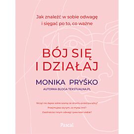 Bój się i działaj