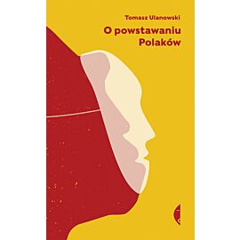 O powstawaniu Polaków
