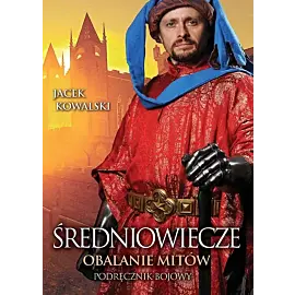 Średniowiecze Obalanie mitów