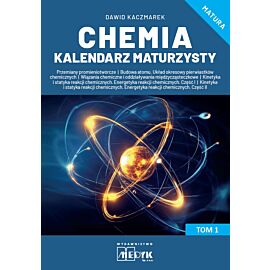 Chemia Kalendarz Maturzysty Tom 1