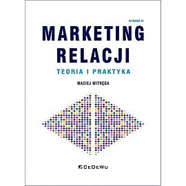 Marketing relacji - teoria i praktyka