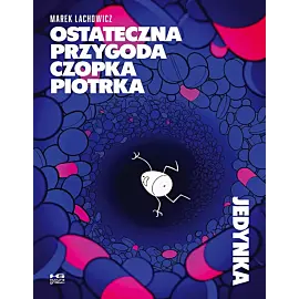 Ostateczna przygoda Czopka Piotrka. Jedynka
