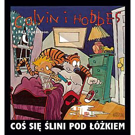Calvin i Hobbes - 02 - Coś się ślini pod łóżkiem (wyd. II)