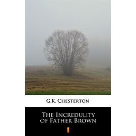 The Incredulity of Father Brown (e-book)