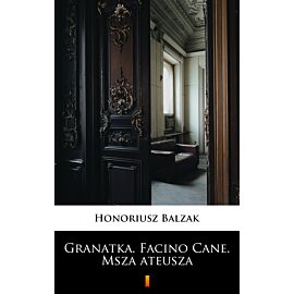 Granatka. Facino Cane. Msza ateusza (e-book)