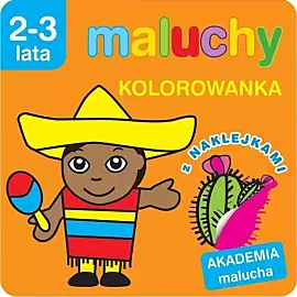 Maluchy. Kolorowanka z naklejkami. Akademia malucha 2-3 lata