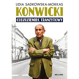 Konwicki - cudzoziemiec tranzytowy