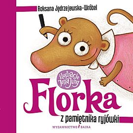 Florka Z pamiętnika ryjówki