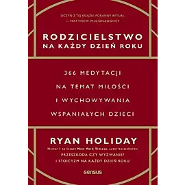 Rodzicielstwo na każdy dzień roku.