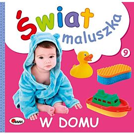 W domu. Świat maluszka