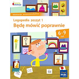 Będę mówić poprawnie zeszyt 1