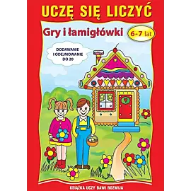 Uczę się liczyć. Gry i łamigłówki. 6-7 lat