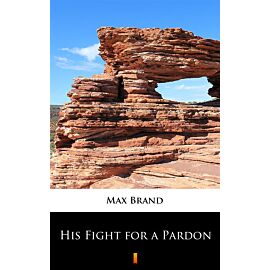 His Fight for a Pardon (e-book)