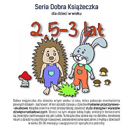 Seria Dobra Książeczka 2,5-3 lat