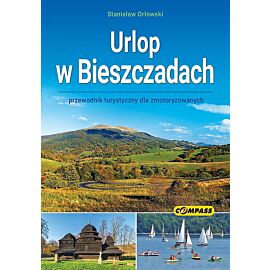Urlop w Bieszczadach. Przewodnik turystyczny dla zmotoryzowanych