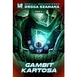 Droga Szamana. Etap drugi: Gambit Kartosa (nowe wydanie)