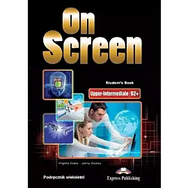 On screen upper-intermediate b2+ student's book wieloletni