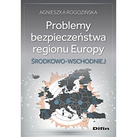 Problemy bezpieczeństwa regionu Europy Środkowo-Wschodniej