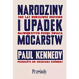 Narodziny i upadek mocarstw