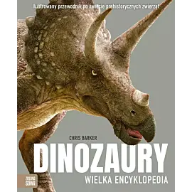 Dinozaury. Wielka encyklopedia