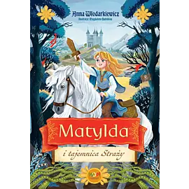Matylda i tajemnica Straży