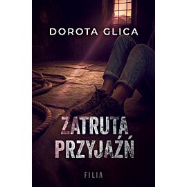 Zatruta przyjaźń