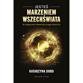 Jesteś Marzeniem Wszechświata (e-book)