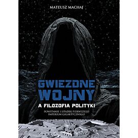 Gwiezdne wojny a filozofia polityki