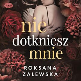 Nie dotkniesz mnie (audiobook MP3)