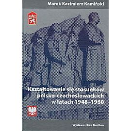 Kształtowanie się stosunków polsko-czechosłowackich w latach 1948-1960