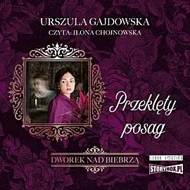 Dworek nad Biebrzą Tom 2 Przeklęty posag (audiobook CD)