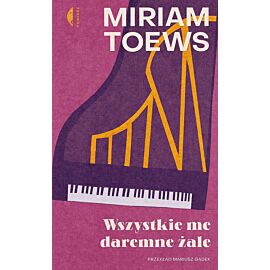 Wszystkie me daremne żale