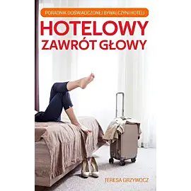 Hotelowy zawrót głowy