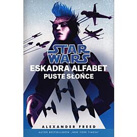 Star Wars. Eskadra Alfabet. Puste słońce. Tom 2